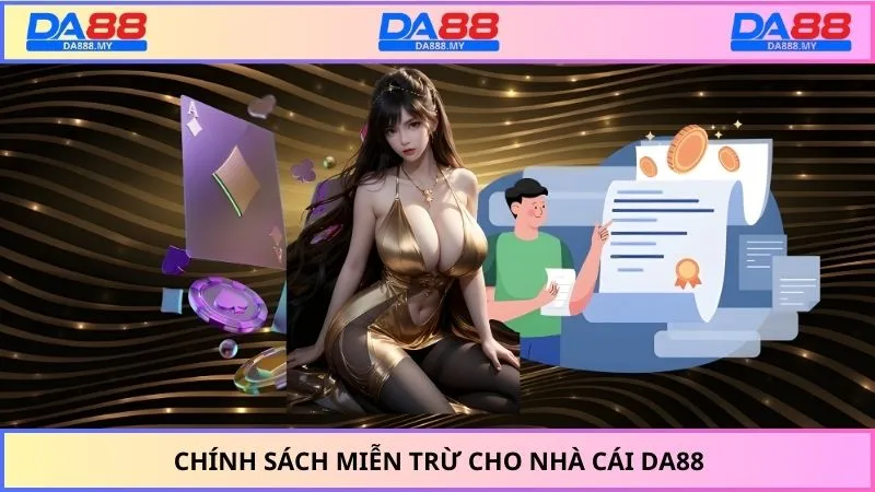 Chính sách miễn trừ cho nhà cái DA88