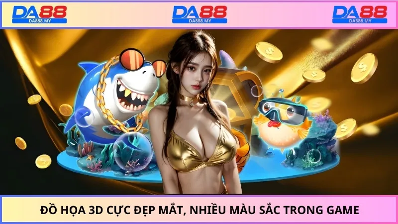 Đồ họa 3D cực đẹp mắt, nhiều màu sắc trong game