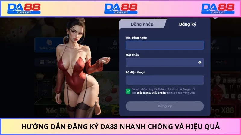 Hướng dẫn đăng ký DA88 nhanh chóng và hiệu quả
