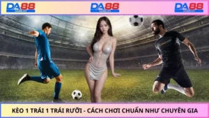 Những bí quyết chốt kèo 1.5 trái hiệu quả