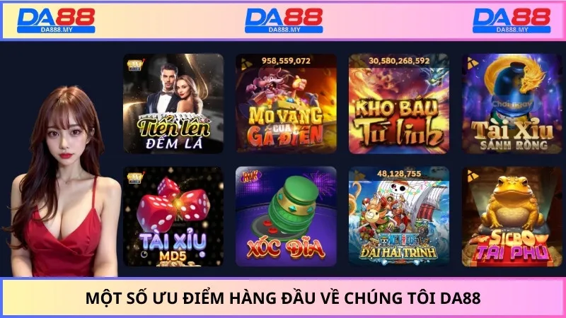 Một số ưu điểm hàng đầu về chúng tôi DA88