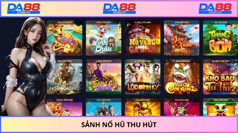Sảnh nổ hũ thu hút